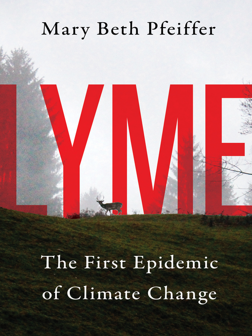 Title details for Lyme by Mary Beth Pfeiffer - Available